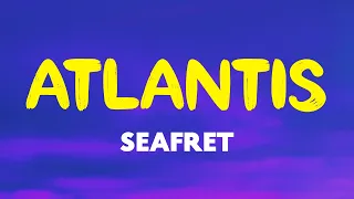 Seafret - Atlantis (Lyrics) | I feel it coming down She said in my heart and in my head Tell me why