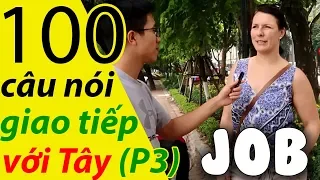 What is your JOB? - 100 MẪU CÂU CHÉM GIÓ VỚI TÂY PHẦN 3