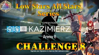 Arknights CC#5 Challenge 8 Guide Low Stars All Stars