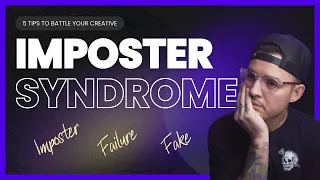 Imposter Syndrome | 5 Tips for Creatives to Combat Imposter Syndrome