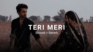 Teri Meri Prem Kahani ~ Rahat Fateh Ali Khan, Shreya Ghoshal - [Slowed + Reverb] || LoFi Queen
