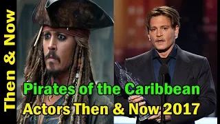 Pirates of the Caribbean Then And Now 2017