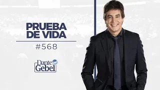 Dante Gebel #568 | Prueba de vida