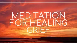 Guided Meditation For Deep Relaxation, Managing Grief, Sleep, Emotional Healing