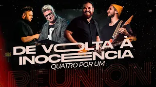 Quatro por Um - De Volta à Inocência (ao vivo)