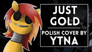 ◄ MandoPony- Just Gold (Polish cover by Ytna)