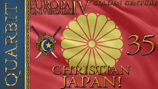 EU4 - Let's Play Golden Century! Kirishitan Japan! Part 35!