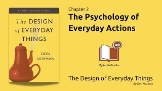 Ch.2 | The Psychology of Everyday Actions | The Design of Everyday Things Audiobook | Don Norman