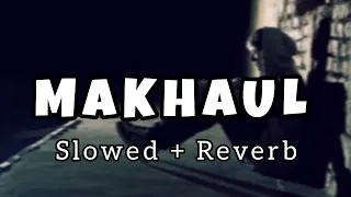 Makhaul Lofi - Akhil [Slowed and Reverb] song #hitsongs #slowedandreverb