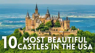 Top 10 Most Beautiful Castles In The USA I A Fairytale Journey Across America Castles