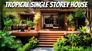 Inspirational Dream House: Tropical Single Story House with Comfortable and Friendly Garden