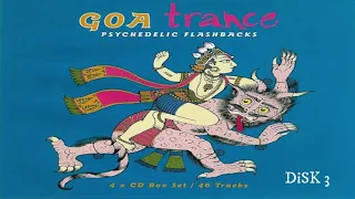 V.A. - Goa Trance - Psychedelic Flashbacks Vol. 1 DiSK 3 | Full Mix