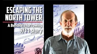 Escaping the North Tower   A Bendite's harrowing 9:11 story