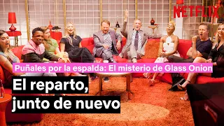 El reparto reunido | Puñales por la espalda: El misterio de Glass Onion | Netflix España