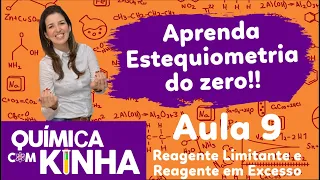 Aula 9 - Estequiometria com Reagente Limitante e Reagente em Excesso