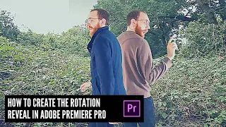 ROTATION REVEAL: How to Create the Rotation Reveal in Adobe Premiere Pro