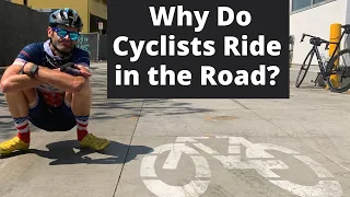 Why Do Cyclists Ride in the Road?