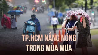 TP.HCM vẫn sẽ nắng nóng trong mùa mưa vì El Nino