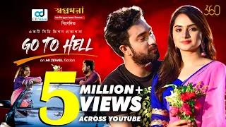 Go To Hell | Farhan Ahmed Jovan | Keya Payel | MI Jewel | New Bangla Natok 2021 | CD Vision