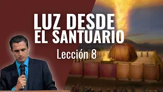 Lección 8/ Luz desde El Santuario