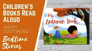 My Autumn Book Read Aloud | Fall Books for Kids | Children's Books Read Aloud