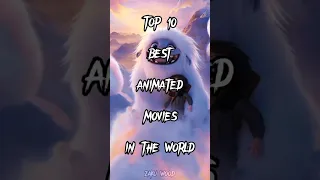 Top 10 Best Animated Movies in the World #movies #shortsfeed #2023 #hollywood