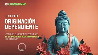 Budismo Español | Qué Es La Originación Dependiente