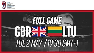 Full Game | Great Britain vs. Lithuania | 2023 IIHF Ice Hockey World Championship | Division I Gr. A