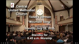 July 12, 2020 8:45 a.m. Worship - Central UMC - Asheville, NC