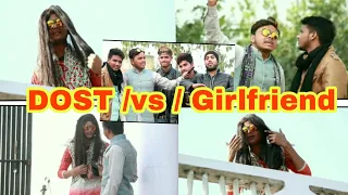 Dost vs Girlfriend/Full masti 4 boys/FM4B/New Videos 2019