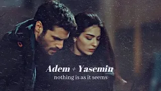 Adem + Yasemin | nothing is as it seems