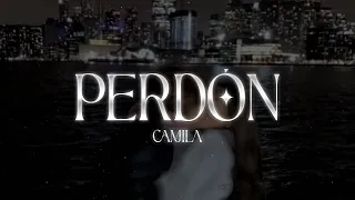 Camila - Perdón 💔| LETRA