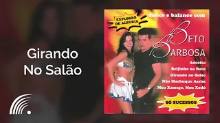 Beto Barbosa - Girando No Salão - Dance e Balance Com