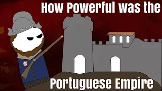 How Powerful was the Portuguese Empire?