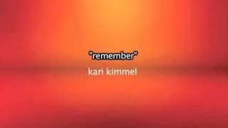 Kari Kimmel - Remember