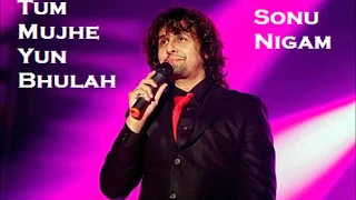 Tum Mujhe Yun Bhula | Sonu Nigam Songs | Rafi Songs | New Songs 2019 | Old Songs