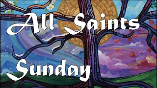 All Saints Sunday Livestream: Liturgy of Holy Eucharist