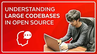 How to Understand Large Codebases in Open Source?