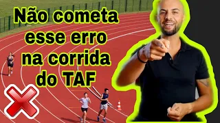 TAF - NÃO COMETA ESSE ERRO NA CORRIDA DE 12 MINUTOS