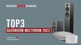 Głośniki multiroom – TOP 3 I połowy 2022 roku | Top Hi-Fi