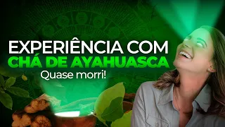 Chá de Ayahuasca e minha EXPERIÊNCIA SURREAL de crescimento interno!