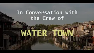 In conversation with the crew of "Water Town"