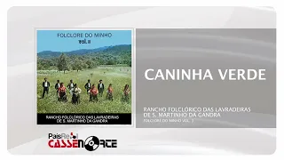 RANCHO FOLCLÓRICO DAS LAVRADEIRAS DE S  MARTINHO DA GANDRA - Caninha Verde