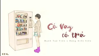 [Vietsub + Pinyin] Có Vay Có Trả - Mạnh Tuệ Viên x Đặng Kiến Siêu