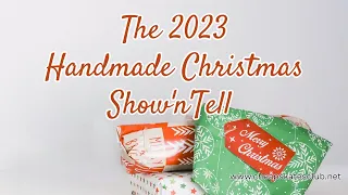 The 2023 Handmade Christmas Show'n'Tell