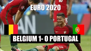 Euro 2020 Belgium vs Portugal Final Score 1-0/ Portugal Lost The Game