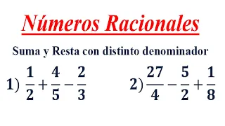 Números Racionales - Suma y resta de fracciones con distinto denominador (Primera Parte)