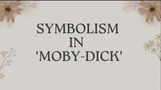 Symbolism in 'Moby-Dick' | English Literature | Moby-Dick by Herman Melville