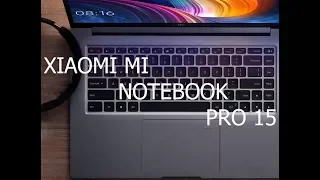 Обзор ноутбука Xiaomi Mi Notebook Pro 15.6