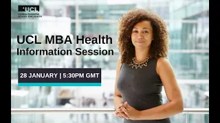 UCL MBA Health Information Session - Friday 28 January 2022